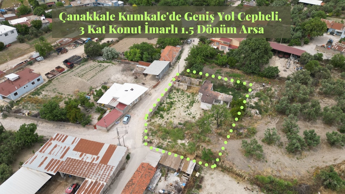 Çanakkale Kumkale'de Geniş Yol Cepheli, 3 Kat Konut İmarlı 1.5 Dönüm Arsa - ÇANAKKALE MERKEZ KUMKALE KÖYÜ, MEHMET ÇAVUŞ MEVKİİ - undefined [object Object]